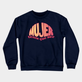 Mujer tenía que ser... Sunset Crewneck Sweatshirt